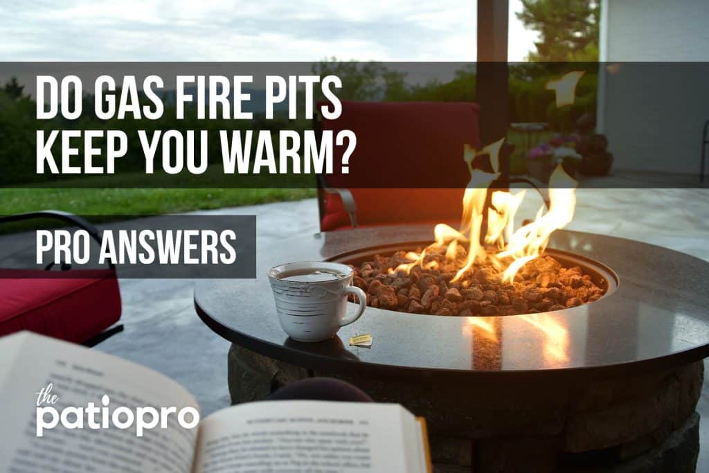 do gas fire pits keep you warm