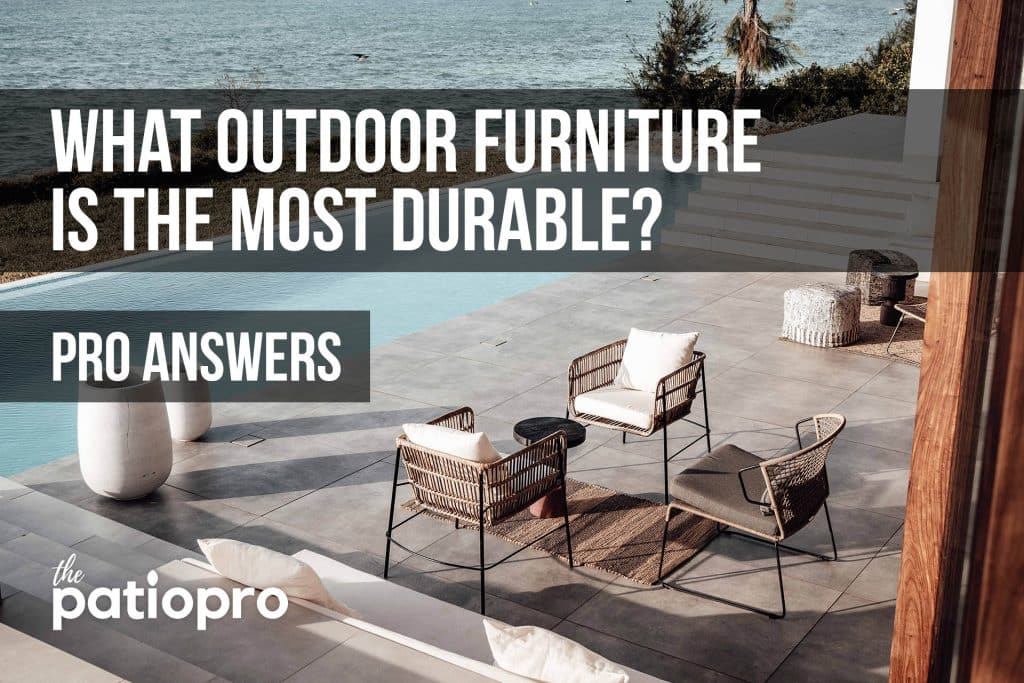 what outdoor furniture is the most durable
